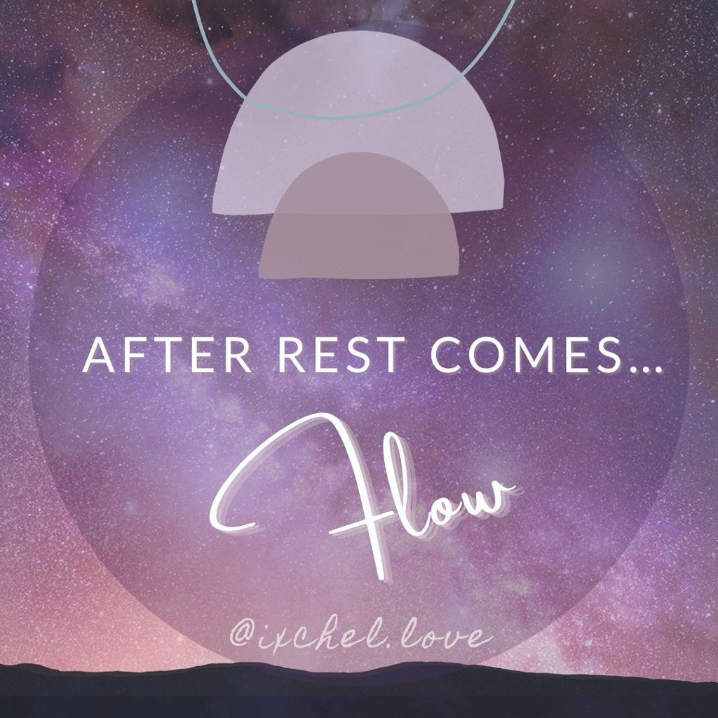 After Rest Comes Flow