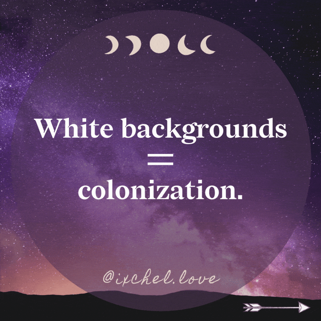 white backgrounds = colonization